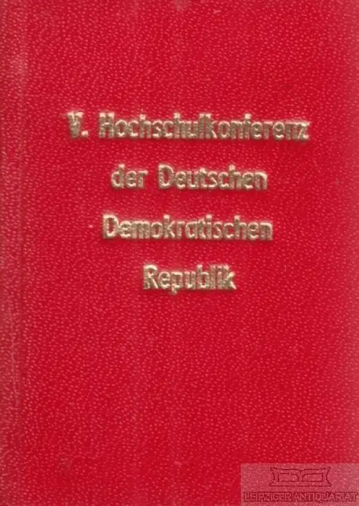 Buch: V. Hochschulkonferenz der DDR 4. und 5. September 1980 Teil I und Teil...