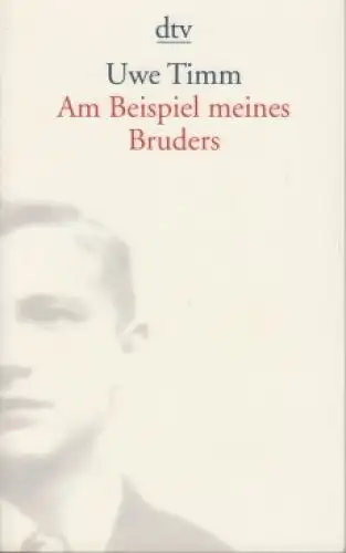 Buch: Am Beispiel meines Bruders, Timm, Uwe. Dtv, 2005, gebraucht, gut