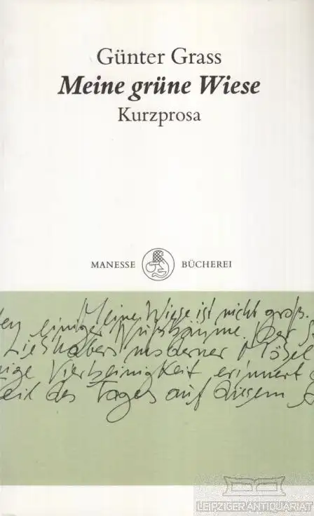 Buch: Mein grüne Wiese, Grass, Günter. 1989, Manesse Verlag, Kurzprosa