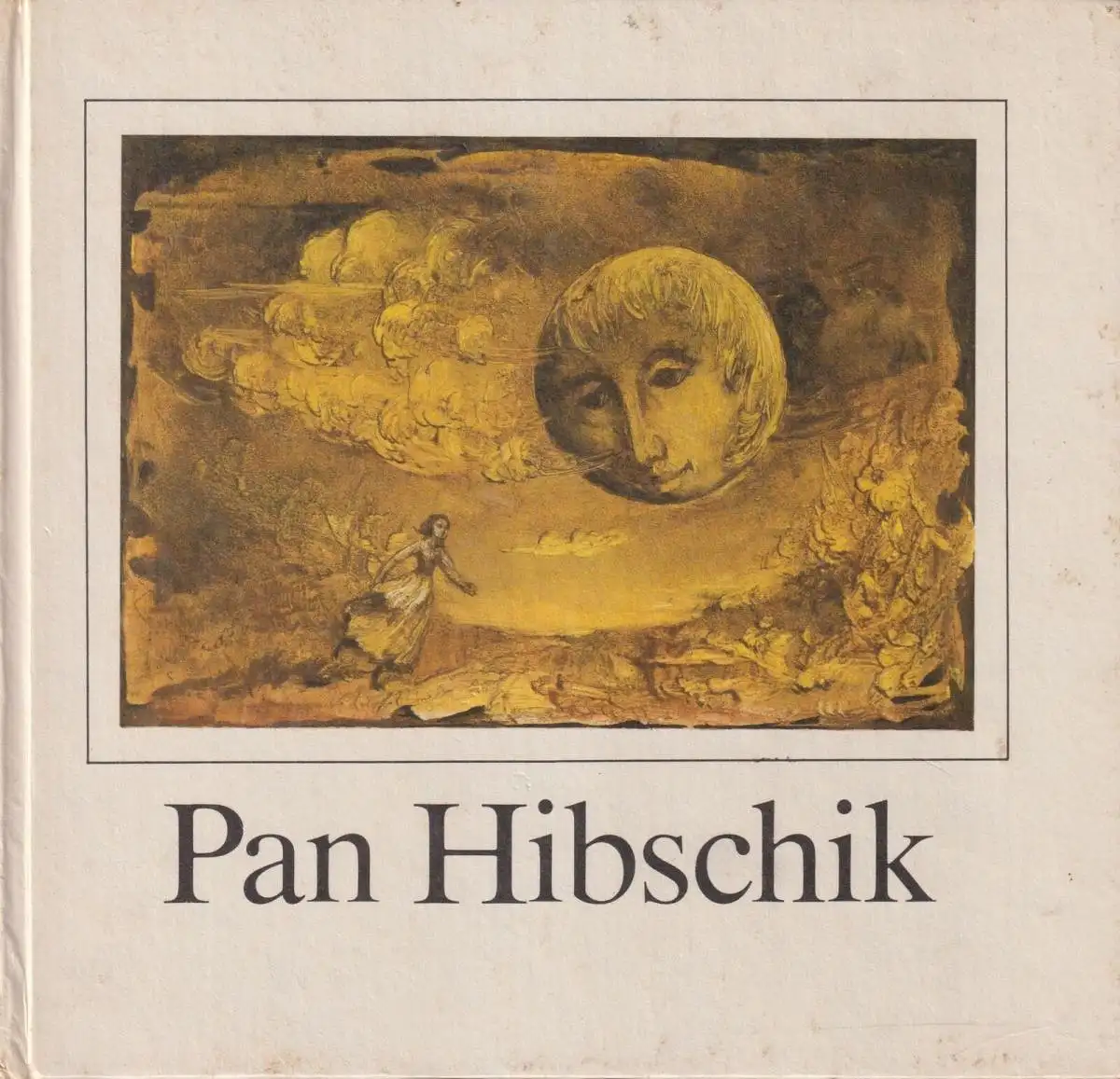Buch: Pan Hibschik, Stachowa, Angela. 1987, VEB  Domowina-Verlag, gebraucht, gut