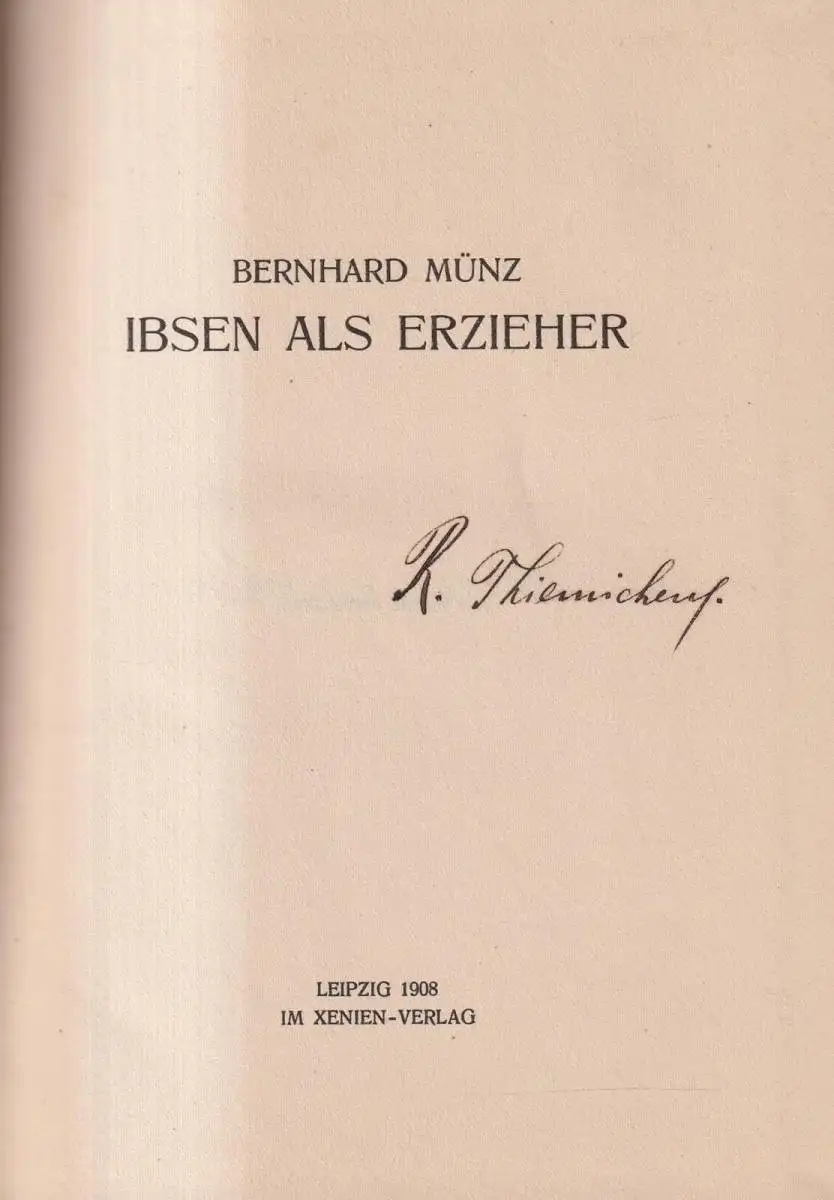 Buch: Ibsen als Erzieher, Bernhard Münz, 1908, Xenien-Verlag, gebraucht, gut