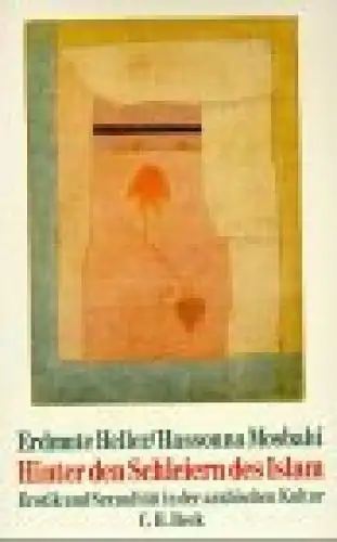 Buch: Hinter den Schleiern des Islam, Heller, Erdmute, 1993, C. H. Beck