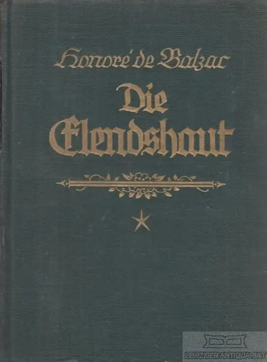 Buch: Die Elendshaut, Balzac, Honore de. Ausgewählte Werke in 10 Bänden, Roman