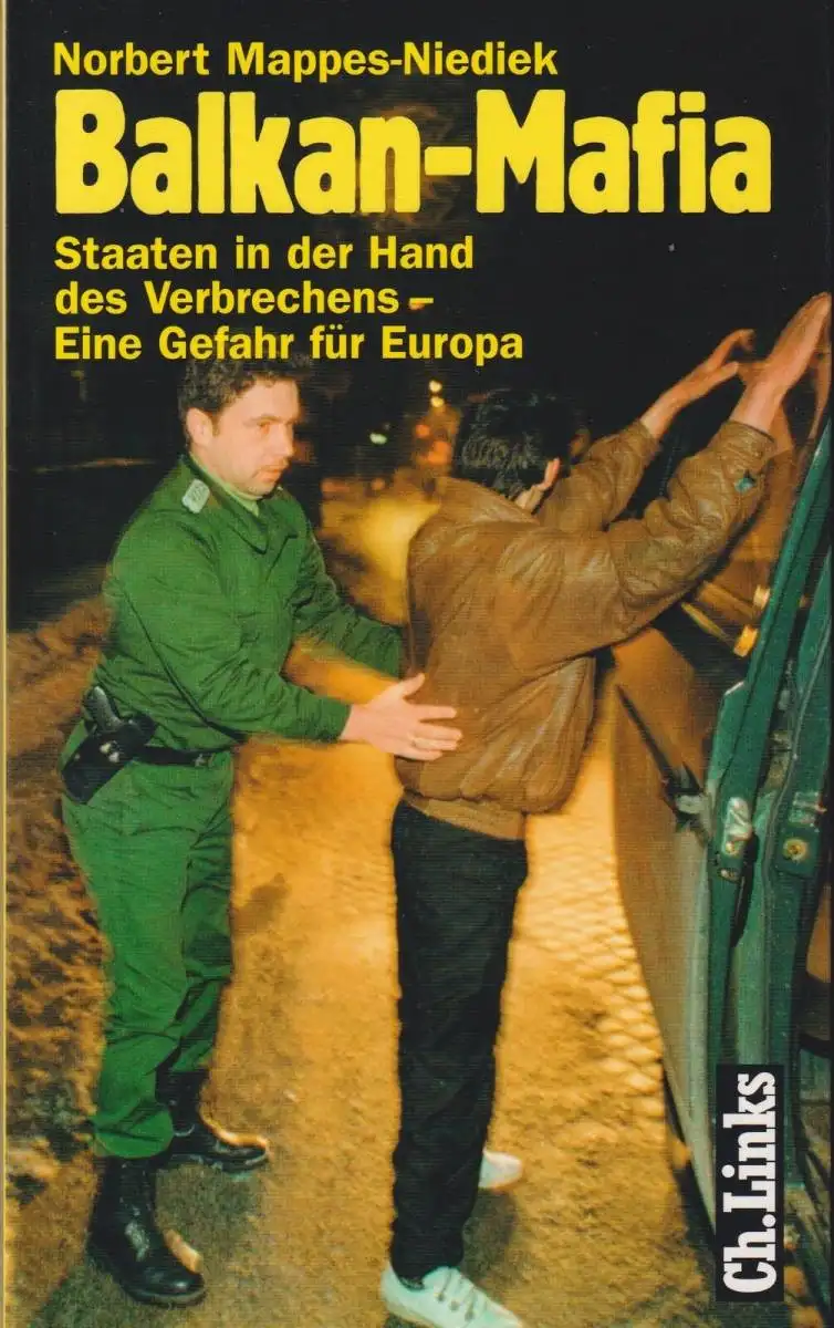 Buch: Balkan-Mafia, Mappes-Niediek, Norbert, 2003, Ch. Links Verlag, sehr gut