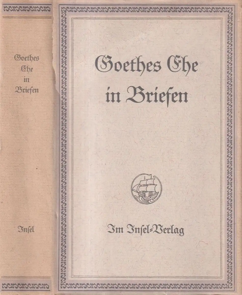 Buch: Goethes Ehe in Briefen, Gräf, Hans Gerhard. 1956, Insel Verlag