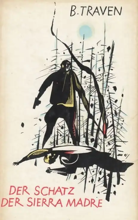 Buch: Der Schatz der Sierra Madre, Traven, B. 1969, Verlag Volk und Welt, Roman
