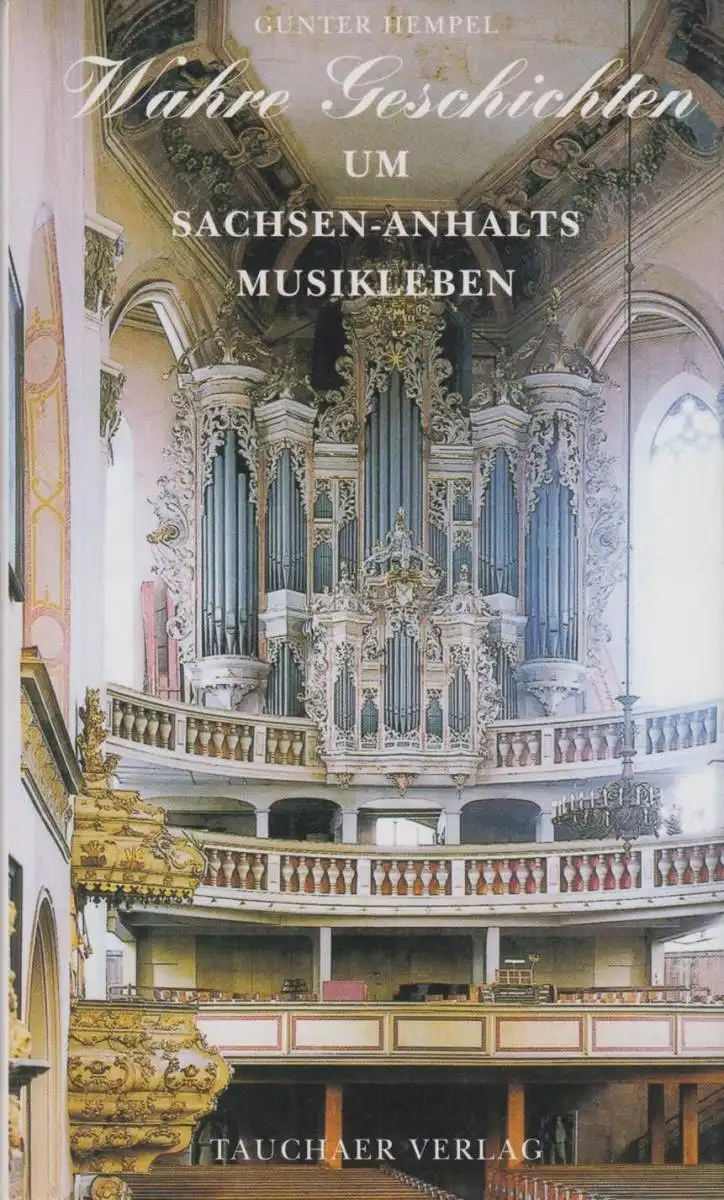 Buch: Wahre Geschichten um Sachsen-Anhalts Musikleben, Hempel, Gunter. 2004