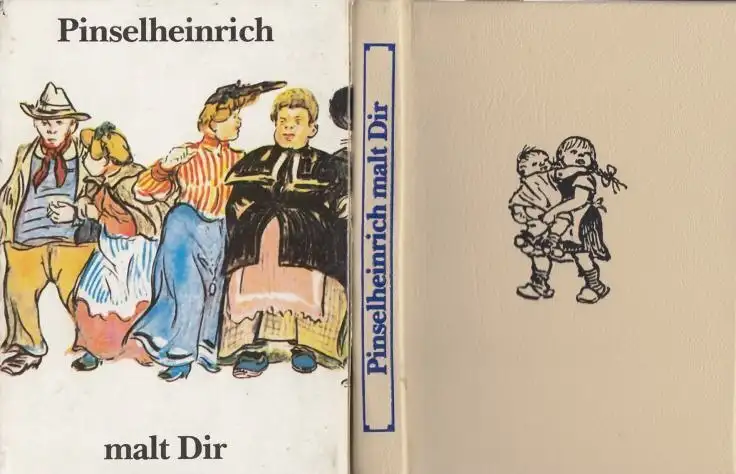 Buch: Pinselheinrich malt Dir Bilder aus Berlin, Zille, Heinrich. 1987