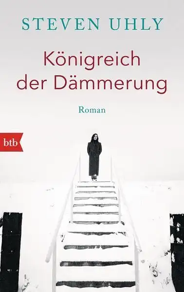 Buch: Königreich der Dämmerung, Uhly, Steven, 2016, btb, Roman, sehr gut