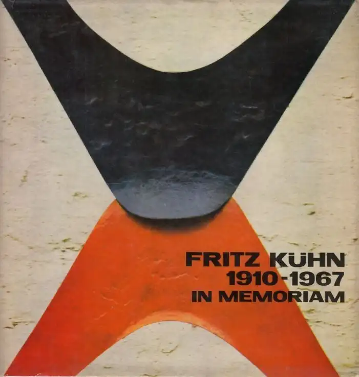 Buch: Fritz Kühn in Memoriam 1910-1967, Hanisch, Günter. 1970, gebraucht, gut