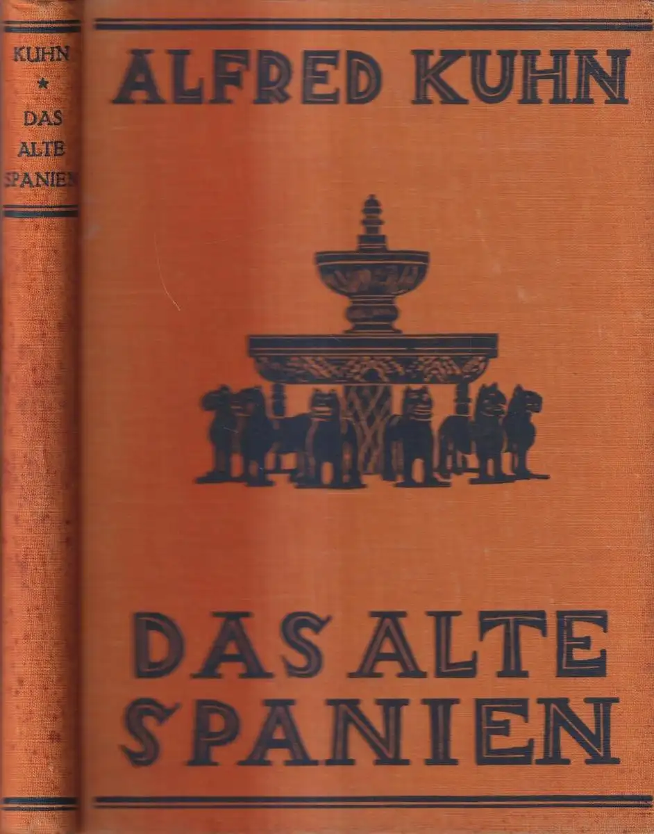 Buch: Das alte Spanien, Kuhn, Alfred, 1925, Verlag Neufeld & Henius