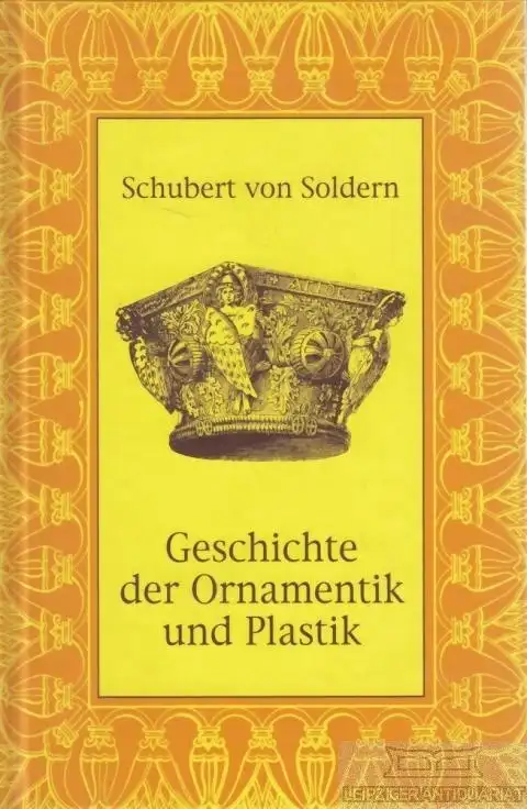 Buch: Das Stilisieren der Natur-Formen, Soldern, Schubert von. Ca. 1970