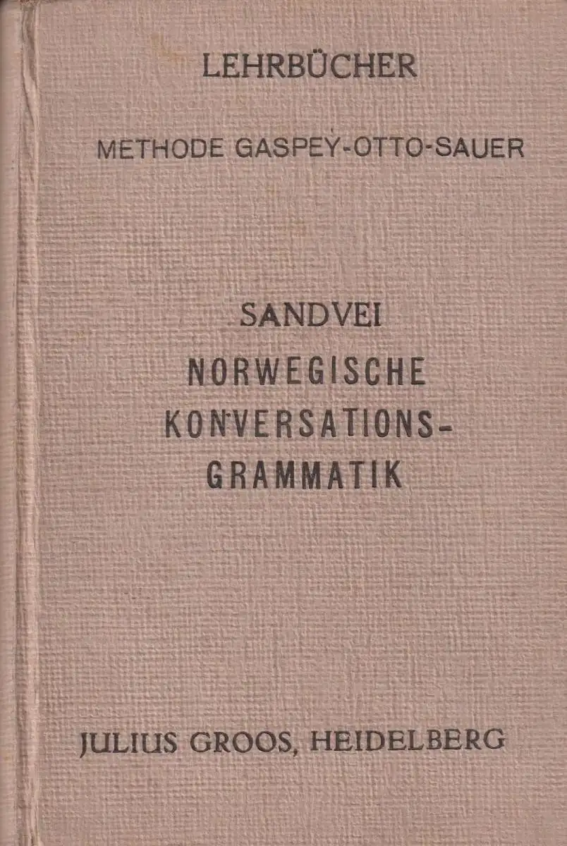 Buch: Norwegische Konversations-Grammatik, Sandvei, Marius, 1941, Julius Groos