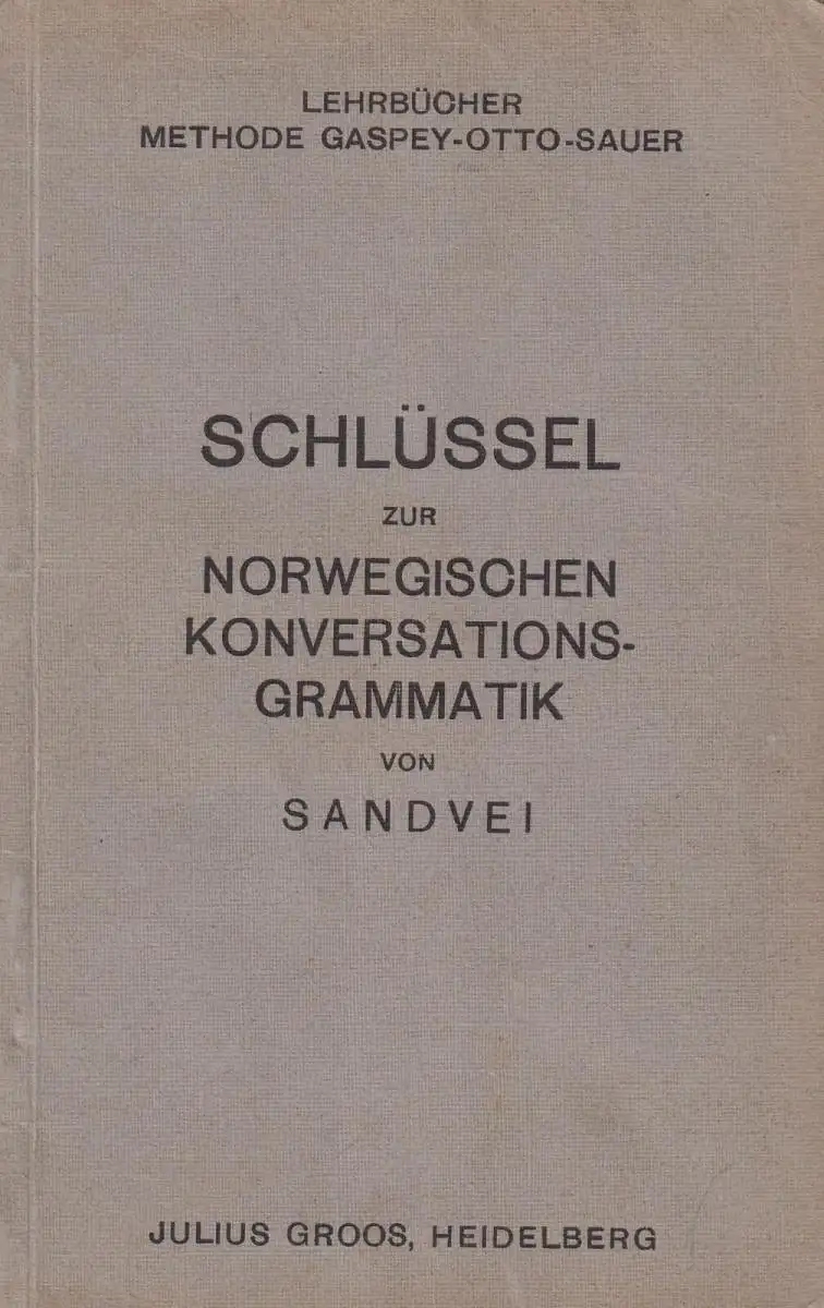 Buch: Norwegische Konversations-Grammatik, Sandvei, Marius, 1941, Julius Groos