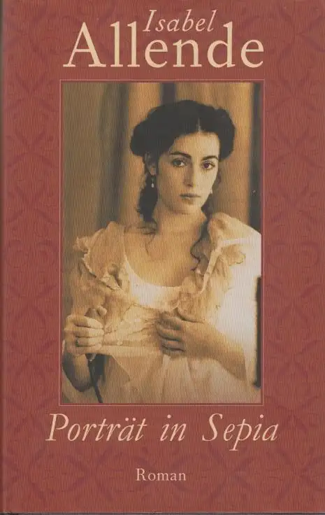 Buch: Porträt in Sepia, Allende, Isabel. 2002, RM Buch und Medien Vertrieb