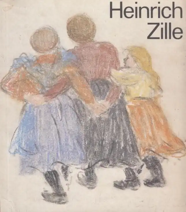 Buch: Heinrich Zille 1858-1929, Altner, Renate u.a. 1988, Berlin-Information
