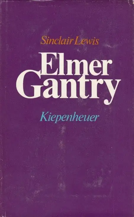 Buch: Elmer Gantry, Lewis, Sinclair. 1979, Gustav Kiepenheuer Verlag, Roman