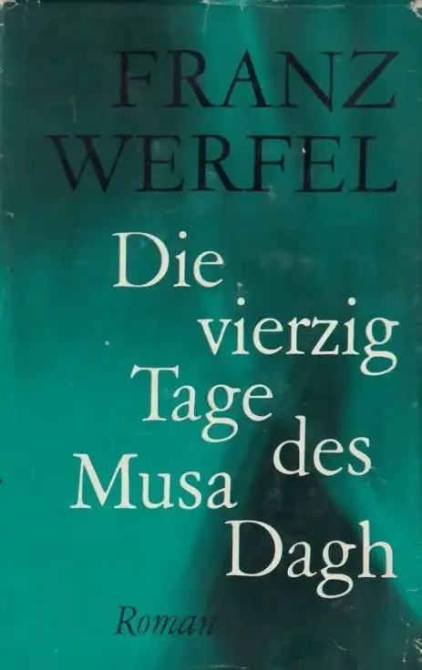 Buch: Die vierzig Tage des Musa Dagh, Werfel, Franz. 1975, Aufbau Verlag, Roman