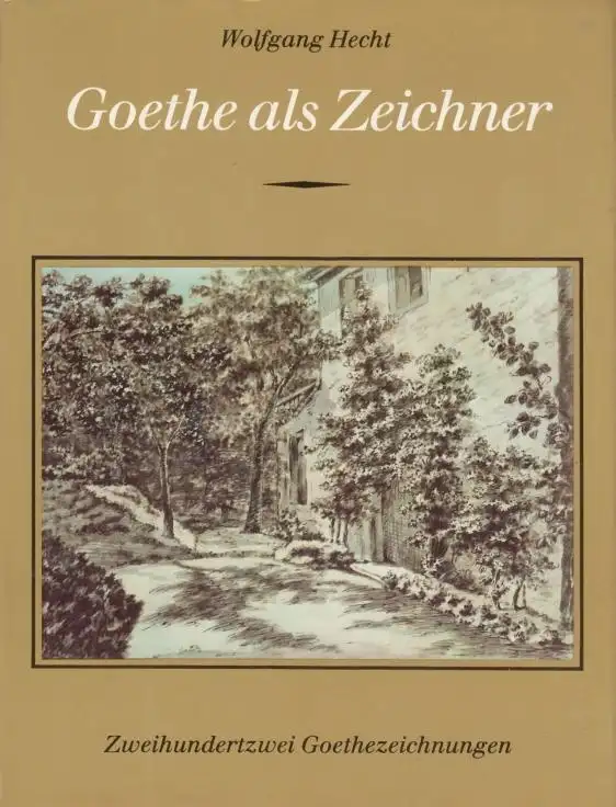Buch: Goethe als Zeichner, Hecht, Wolfgang. 1982, gebraucht, gut