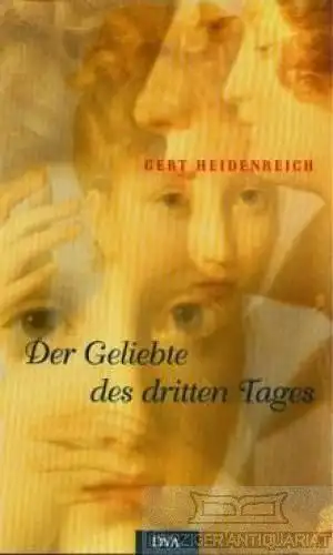 Buch: Der Geliebte des dritten Tages, Heidenreich, Gert. 1997, gebraucht, gut