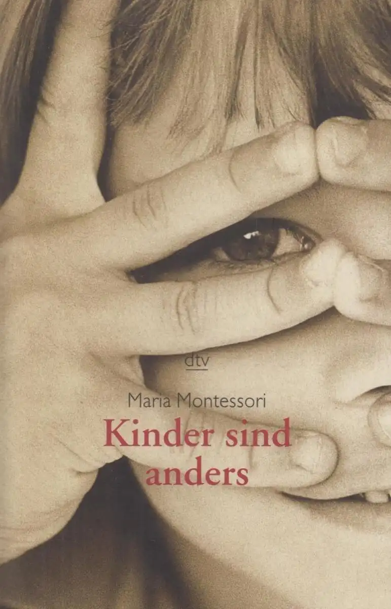 Buch: Kinder sind anders. Montessori, Maria, 1999, Deutscher Taschenbuch Verlag