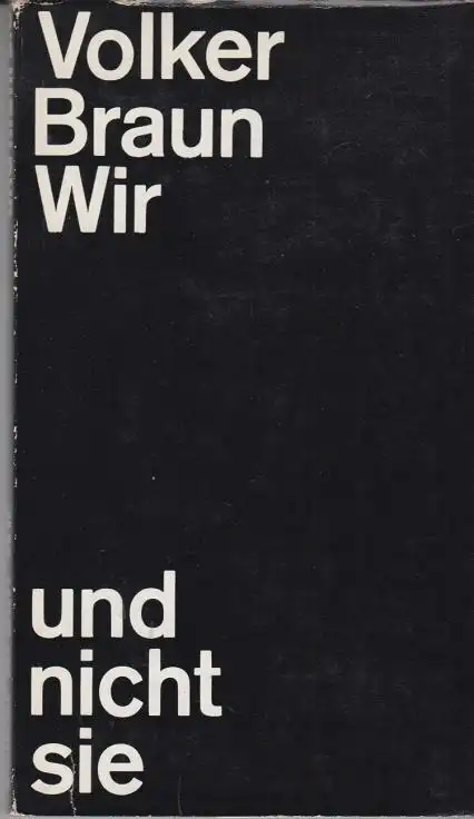 Buch: Wir und nicht sie, Braun, Volker. 1976, Mitteldeutscher Verlag, Gedichte