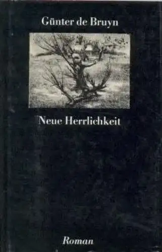 Buch: Neue Herrlichkeit, Bruyn, Günter de. 1985, Mitteldeutscher Verlag, Roman