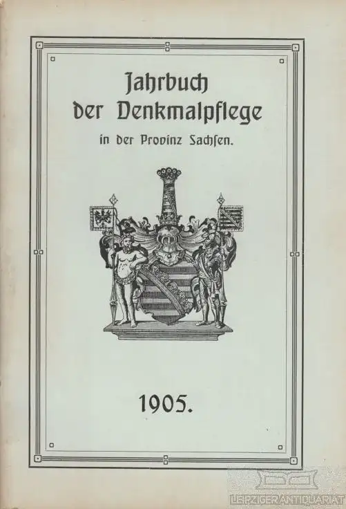 Buch: Jahrbuch der Denkmalpflege in der Provinz Sachsen 1905. 1905