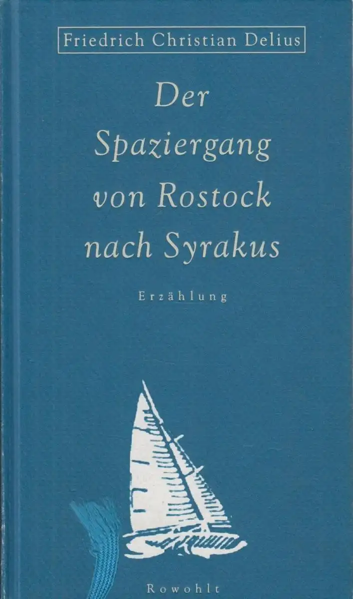 Buch: Der Spaziergang von Rostock nach Syrakus, Delius, Friedrich Christian