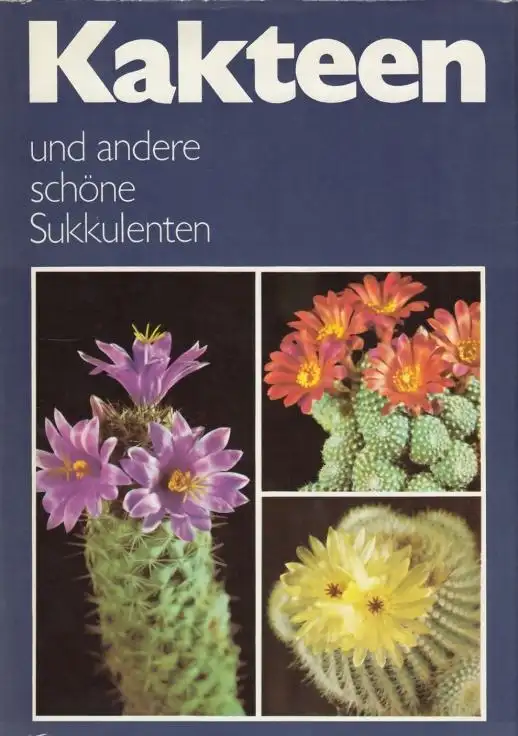 Buch: Kakteen und andere schöne Sukkulenten, Grunert. 1982, gebraucht, gut