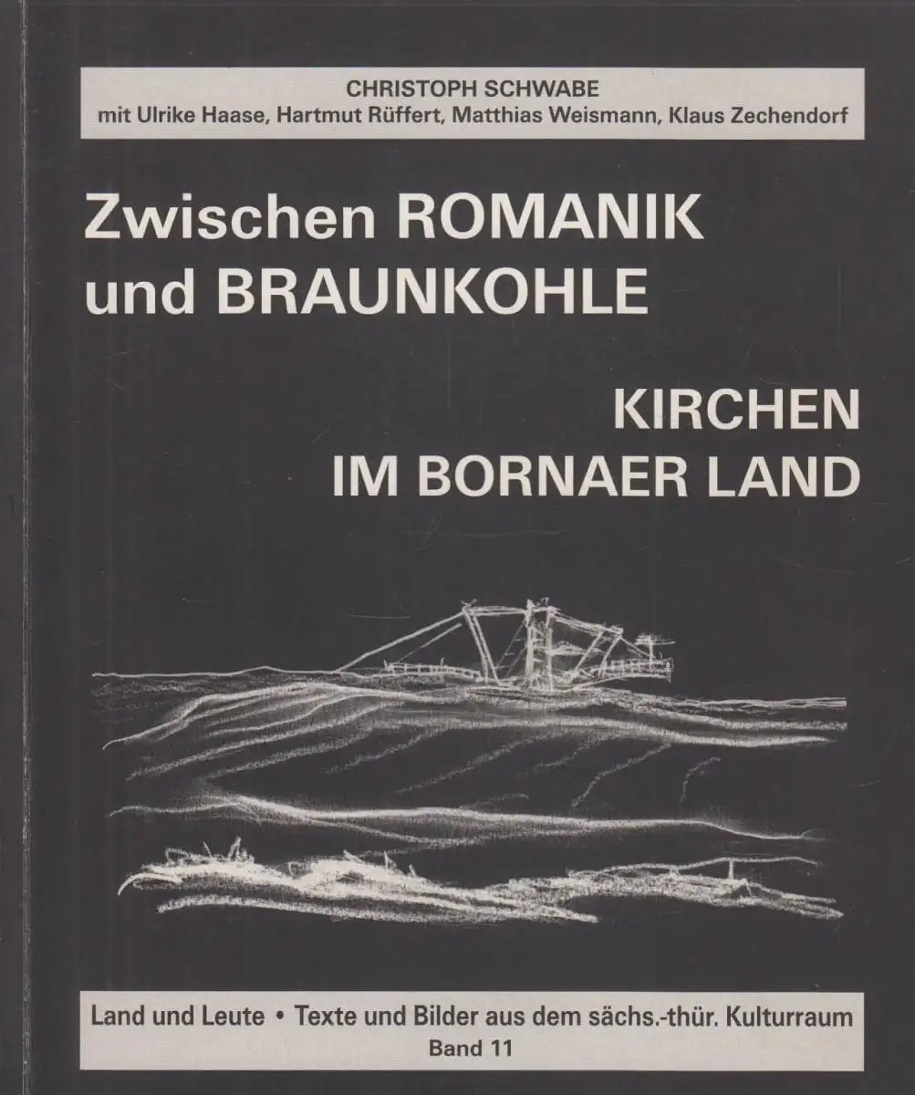 Buch: Zwischen Romanik und Braunkohle, Schwabe, Christoph. 2007, gebraucht, gut