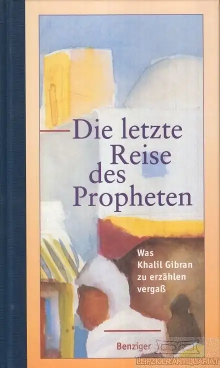 Buch: Die letzte Reise des Propheten, Bühler, Jonas. 2000, Benziger Verlag