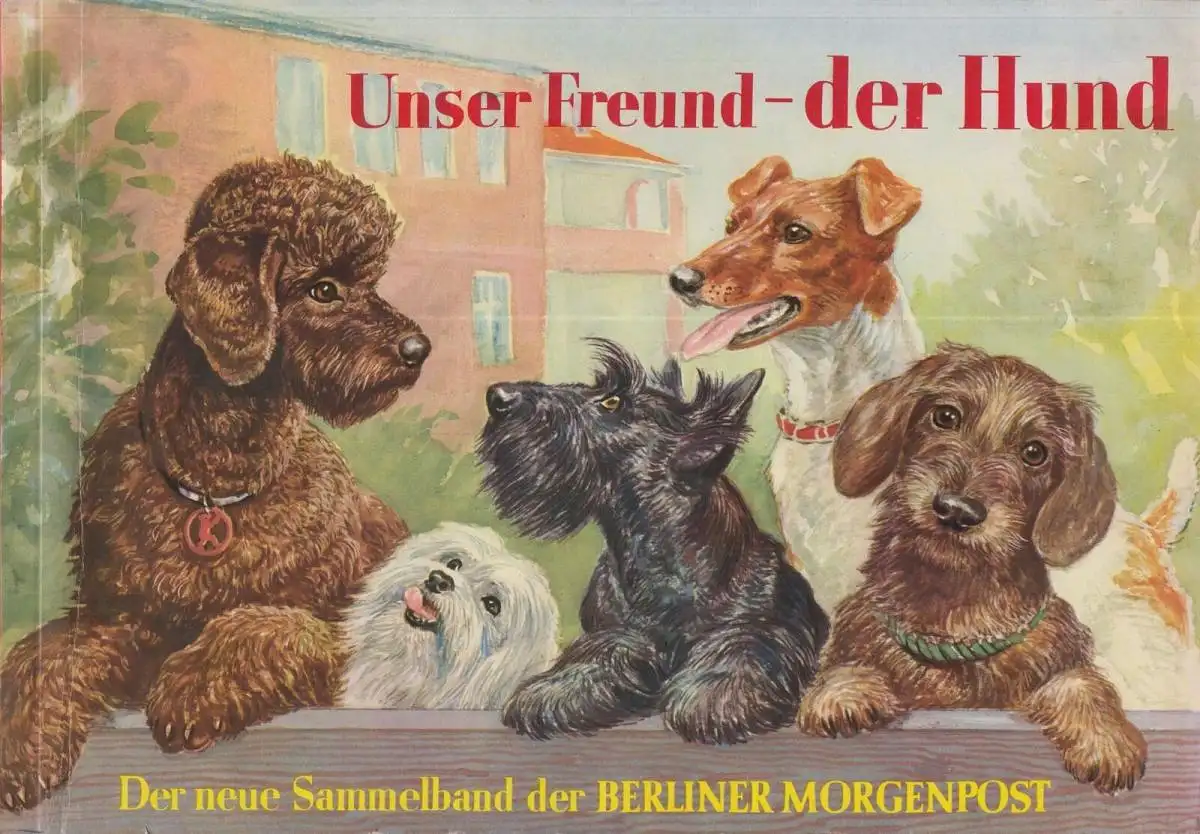 Sammelbilderalbum: Unser Freund - der Hund, 1960, Berliner Morgenpost