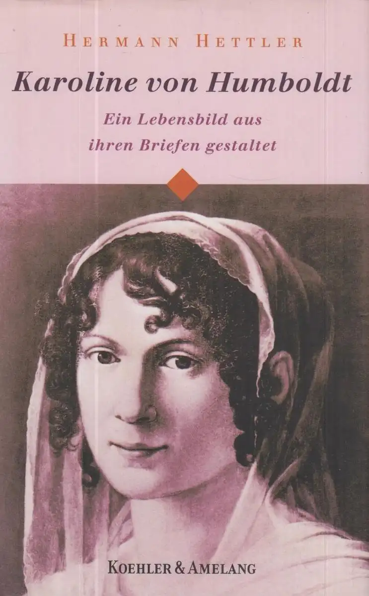 Buch: Karoline von Humboldt. Hettler, Hermann, 2001, Koehler & Amelang