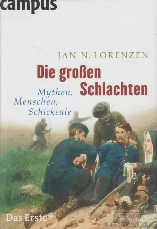 Buch: Die großen Schlachten, Lorenzen, Jan N. 2006, Campus Verlag