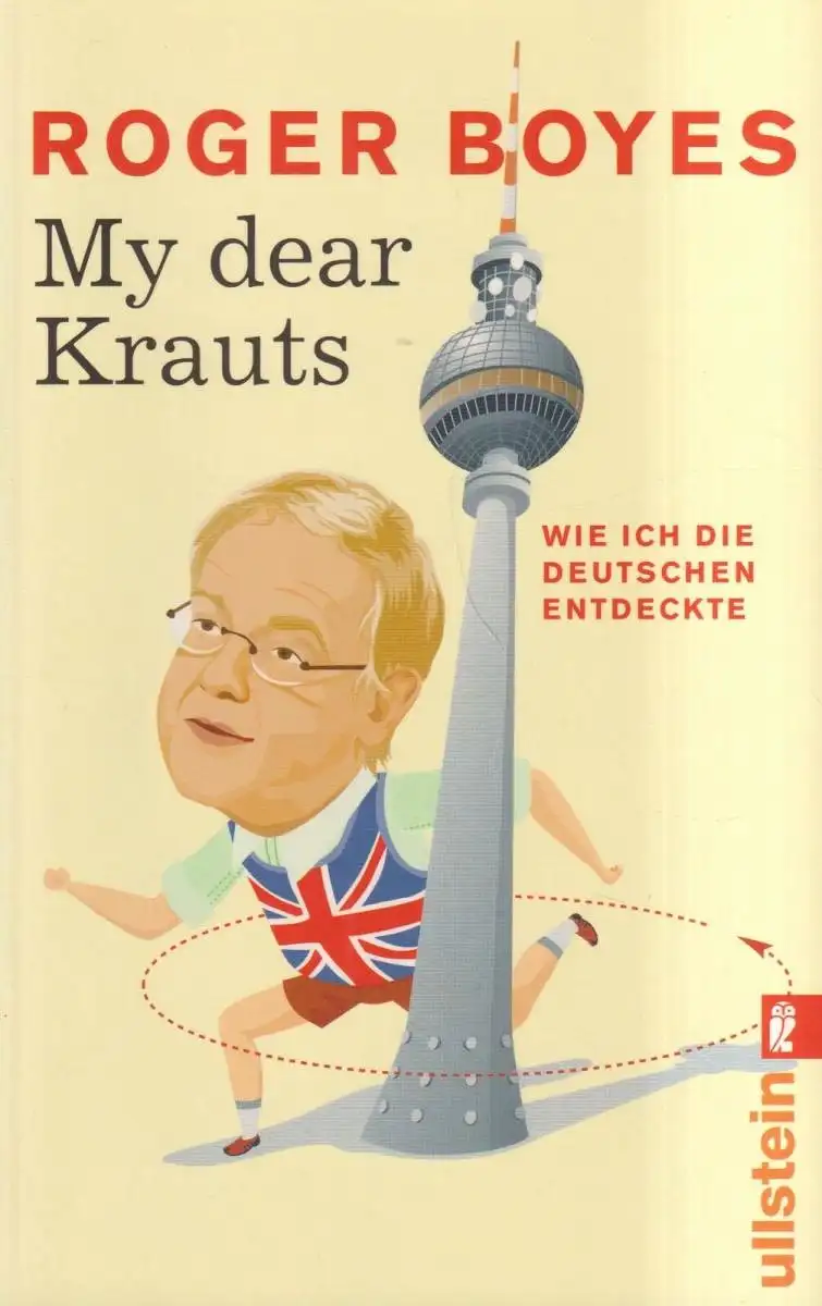 3 Bücher Roger Boyes: How to be a Kraut, My dear Kraut, Ossi forever!; Ullstein