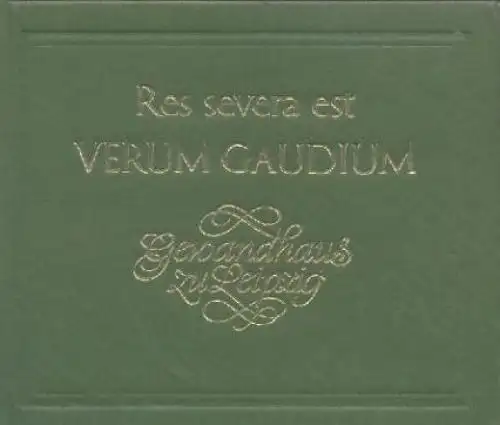 Buch: Res severa est verum gaudium. Gewandhaus zu Leipzig, Antosch, Georg. 1986