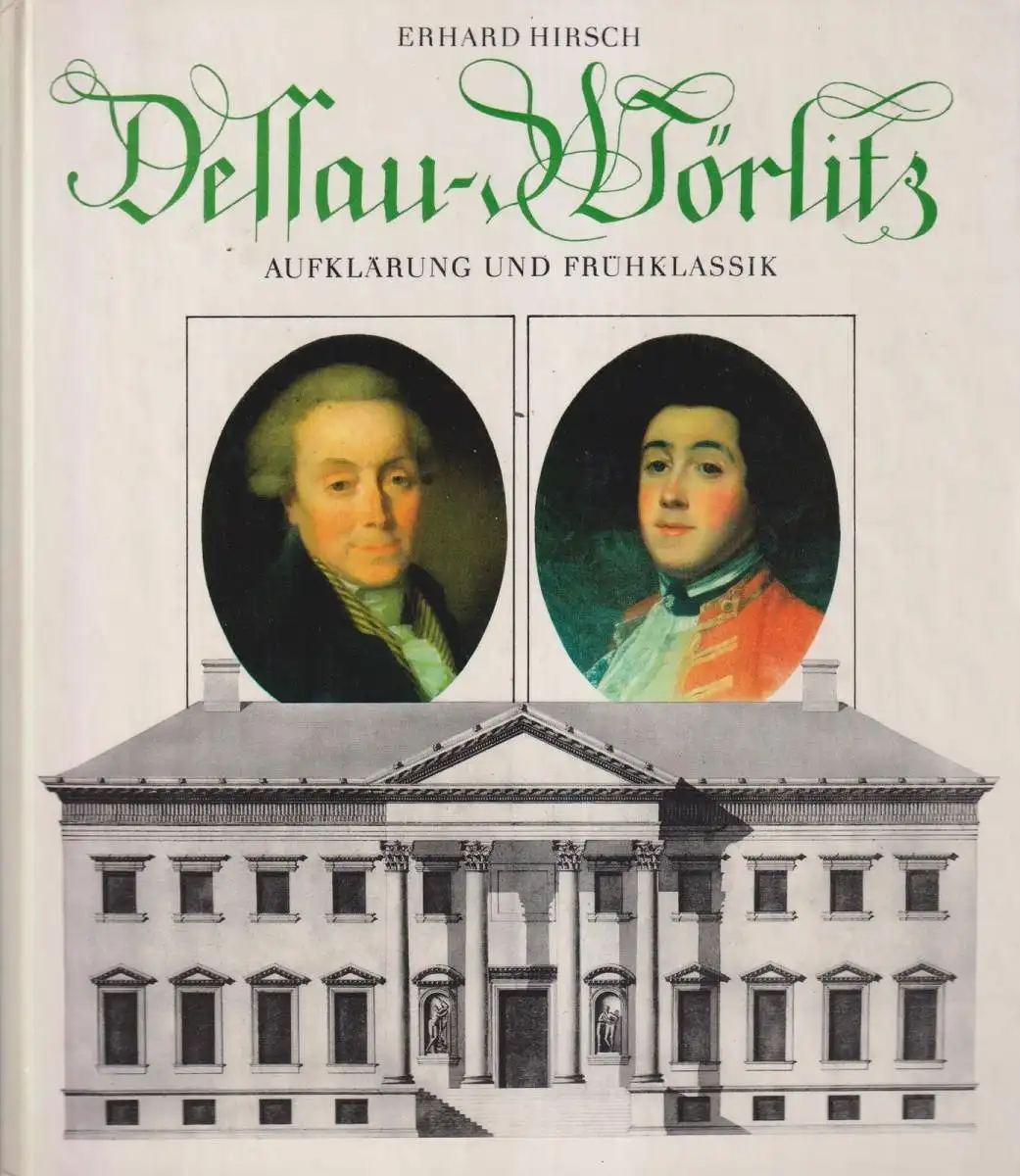 Buch: Dessau-Wörlitz, Hirsch, Erhard, 1987, Koehler & Amelang Verlag