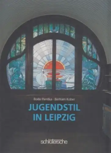 Buch: Jugendstil in Leipzig, Pientka, Bodo und Kober, Bertram. 1996