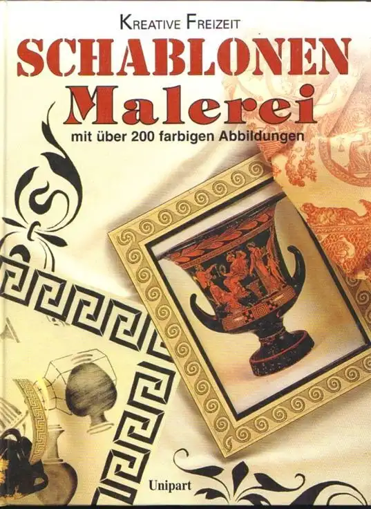 Buch: Schablonen Malerei mit über 200 farbigen Abbildungen. Kreative Freizeit