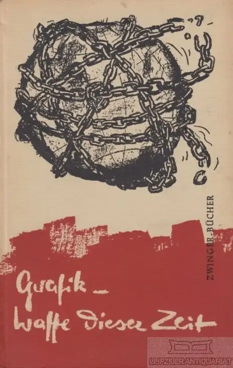 Buch: Grafik - Waffe dieser Zeit, Frommhold, Franz. Zwinger Bücher, 1958