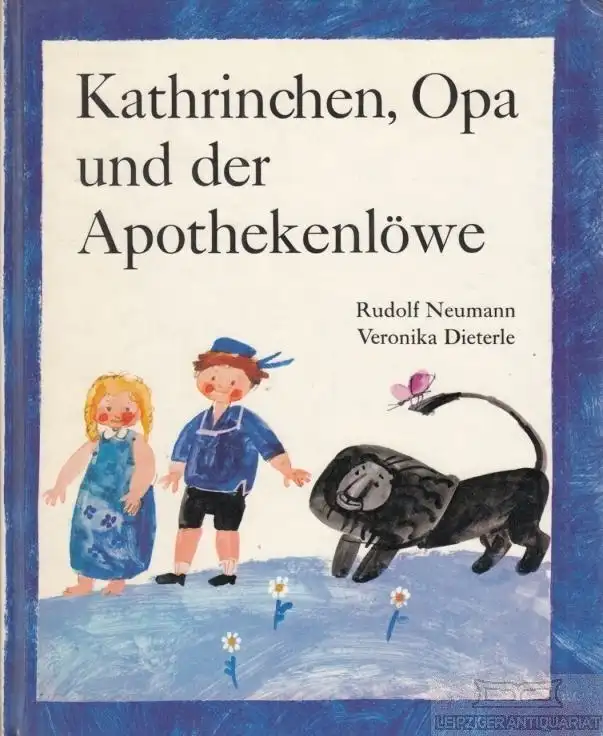 Buch: Kathrinchen, Opa und der Apothekenlöwe, Neumann, Rudolf. 1971