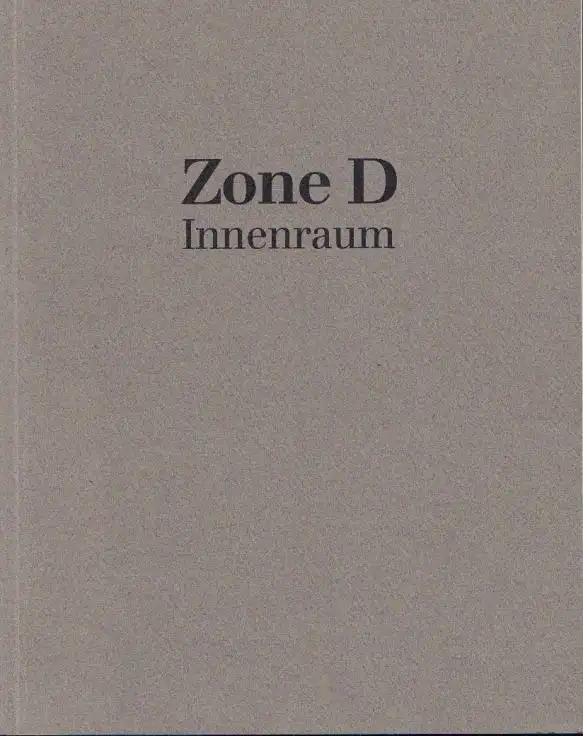 Buch: Zone D Innenraum, 1991, Galerie für zeitgenössische Kunst