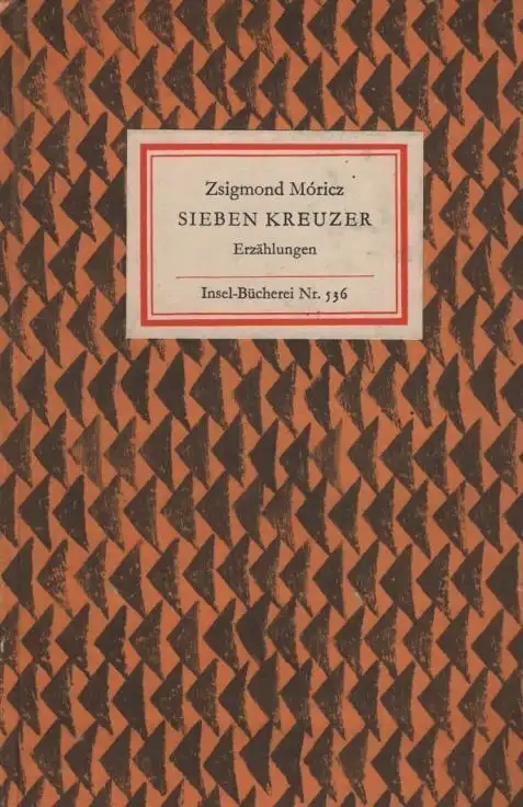 Insel-Bücherei 536, Sieben Kreuzer, Moricz, Zsigmond. 1967, Insel-Verlag
