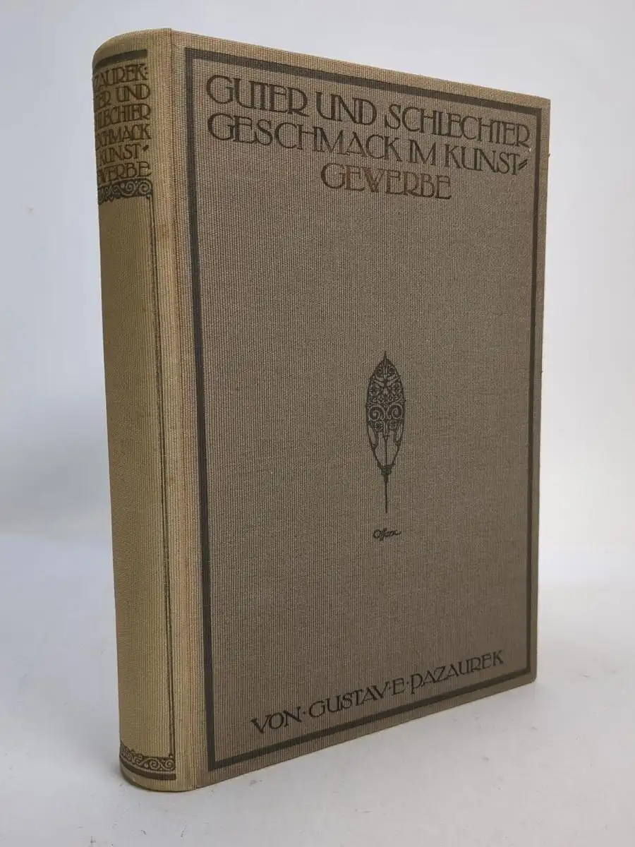 Buch: Guter und Schlechter Geschmack im Kunstgewerbe, Pazaurek, G. E., 1912, DVA