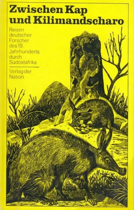 Buch: Zwischen Kap und Kilimandscharo, Scurla, Herbert. 1974, Verlag der Nation