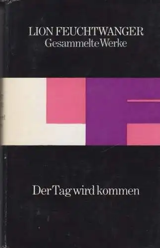 Buch: Der Tag wird kommen, Feuchtwanger, Lion. 1979, Aufbau Verlag, Roman