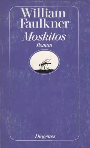 Buch: Moskitos, Faulkner, William. Diogenes taschenbuch, detebe-Klassiker, 1988
