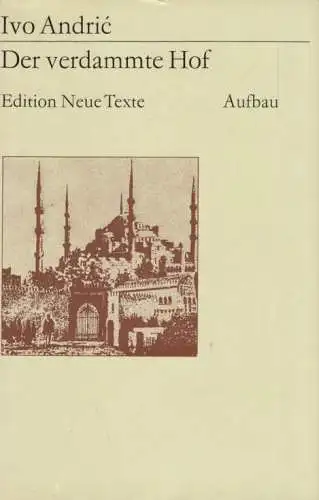 Buch: Der verdammte Hof, Andric, Ivo. Edition Neue Texte, 1975, Aufbau-Verlag