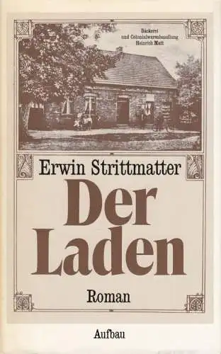 Buch: Der Laden, Strittmatter, Erwin. 1983, Aufbau Verlag, Roman